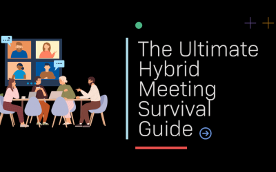 The Ultimate Hybrid Meeting Survival Guide: Balancing In-Person & Virtual Teams